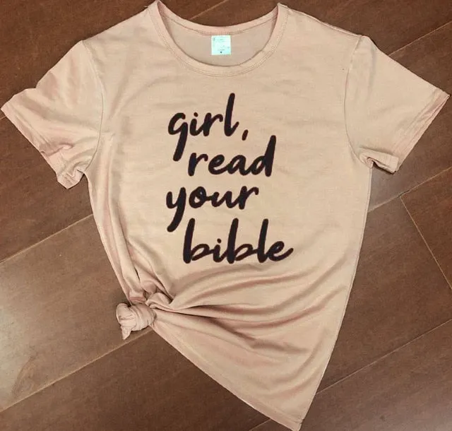 Girl Read Your Bible Christian Statement Shirt