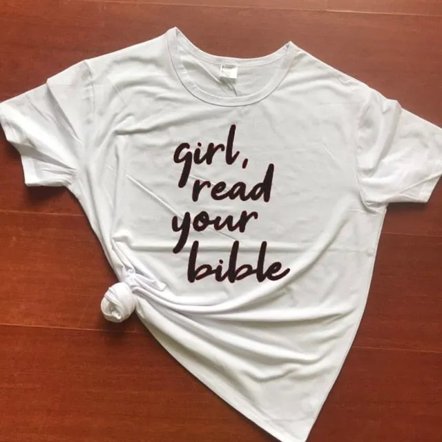 Girl Read Your Bible Christian Statement Shirt
