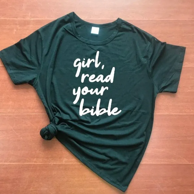 Girl Read Your Bible Christian Statement Shirt