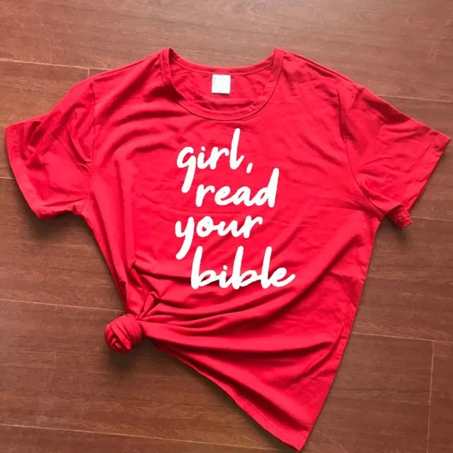 Girl Read Your Bible Christian Statement Shirt
