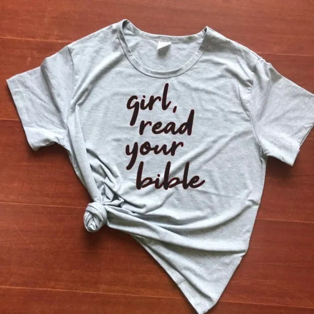 Girl Read Your Bible Christian Statement Shirt