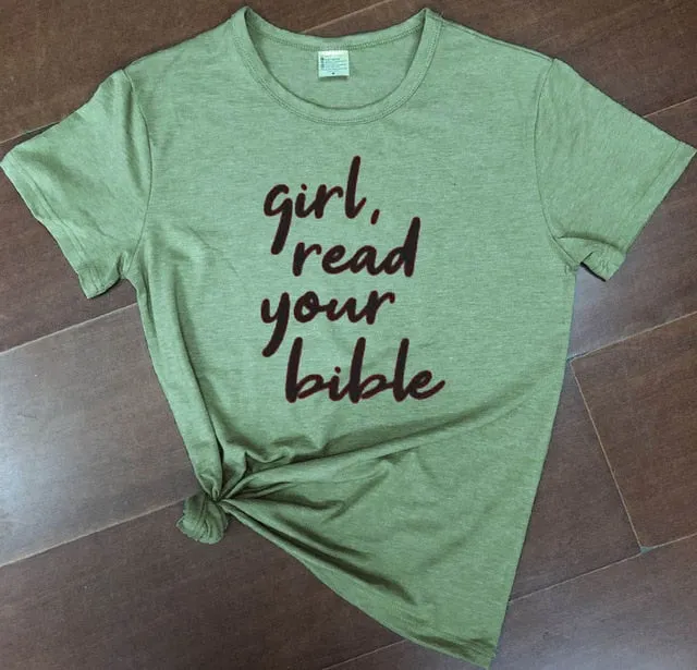 Girl Read Your Bible Christian Statement Shirt