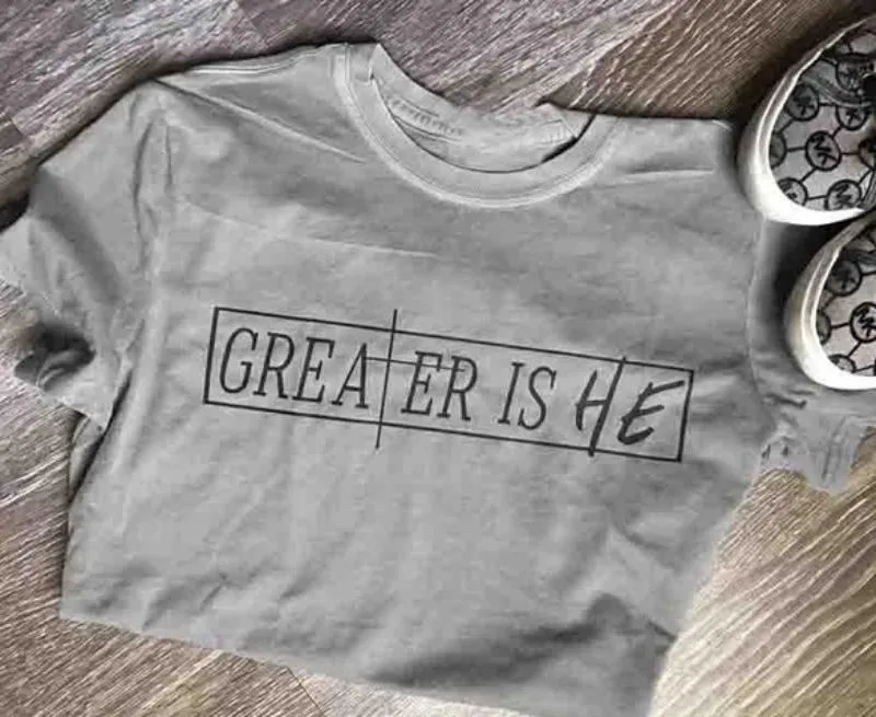 Greater Is He Christian Statement Shirt